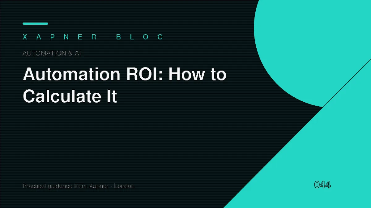 Automation ROI: How to Calculate It — practical guidance from Xapner
