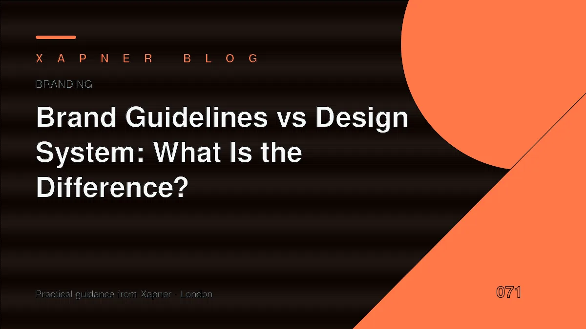 Brand Guidelines vs Design System: What Is the Difference? — practical guidance from Xapner