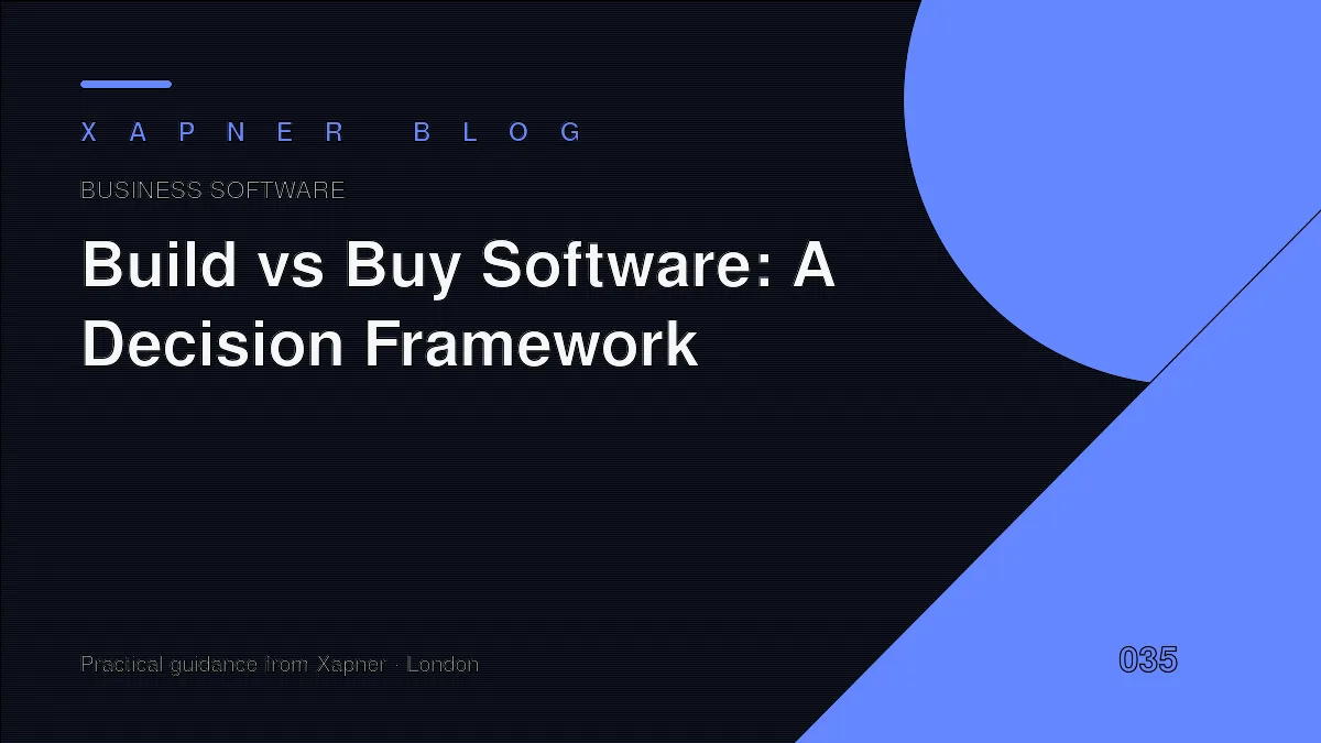 Build vs Buy Software: A Decision Framework — practical guidance from Xapner