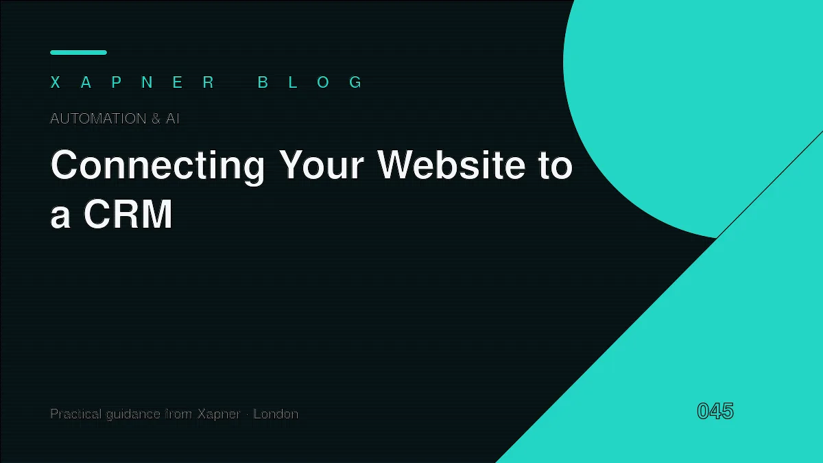 Connecting Your Website to a CRM — practical guidance from Xapner