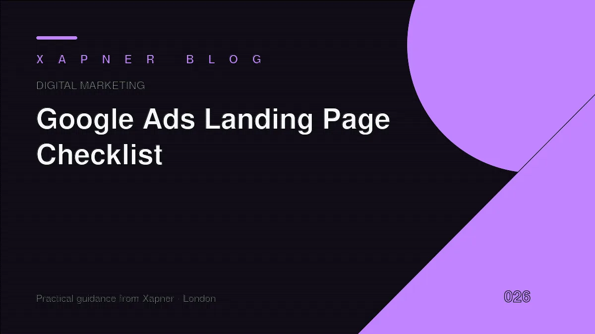 Google Ads Landing Page Checklist — practical guidance from Xapner