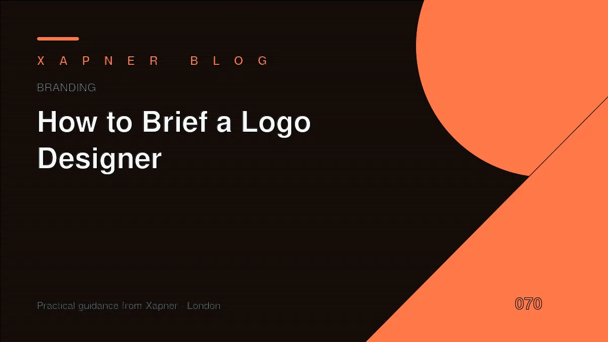 How to Brief a Logo Designer — practical guidance from Xapner