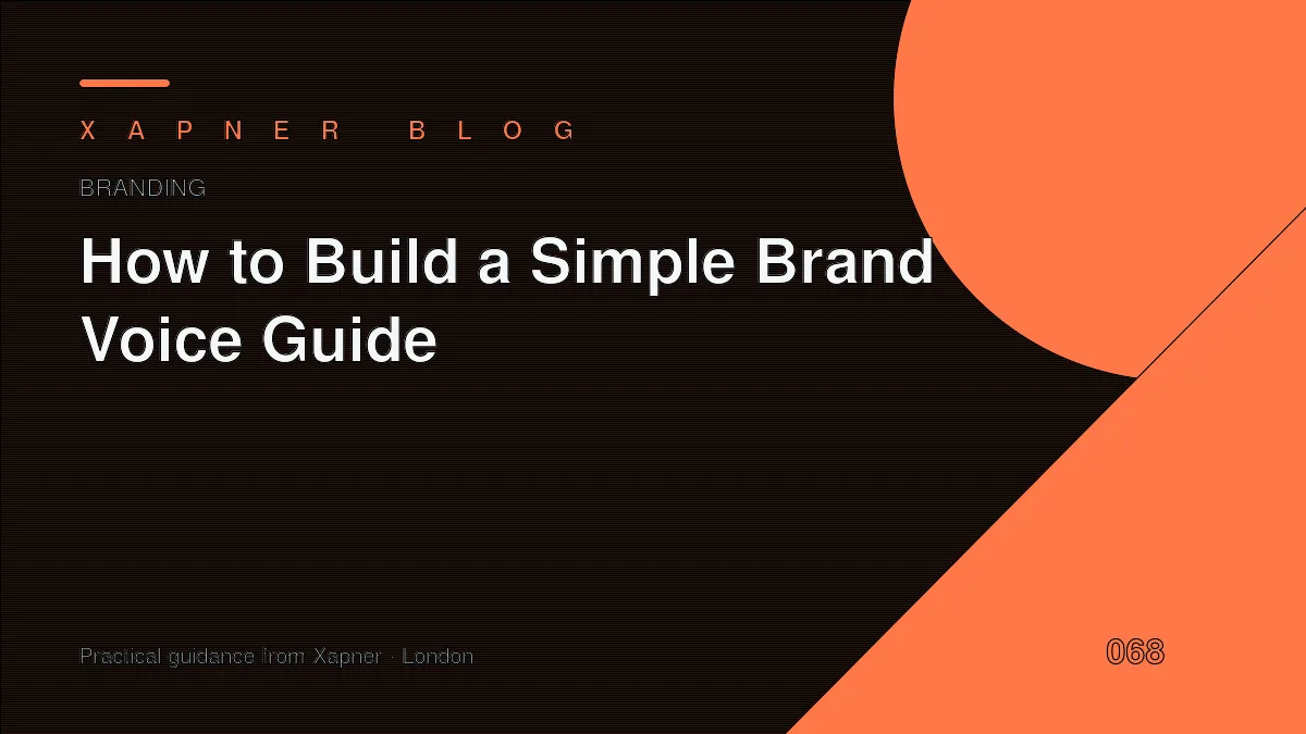 How to Build a Simple Brand Voice Guide — practical guidance from Xapner