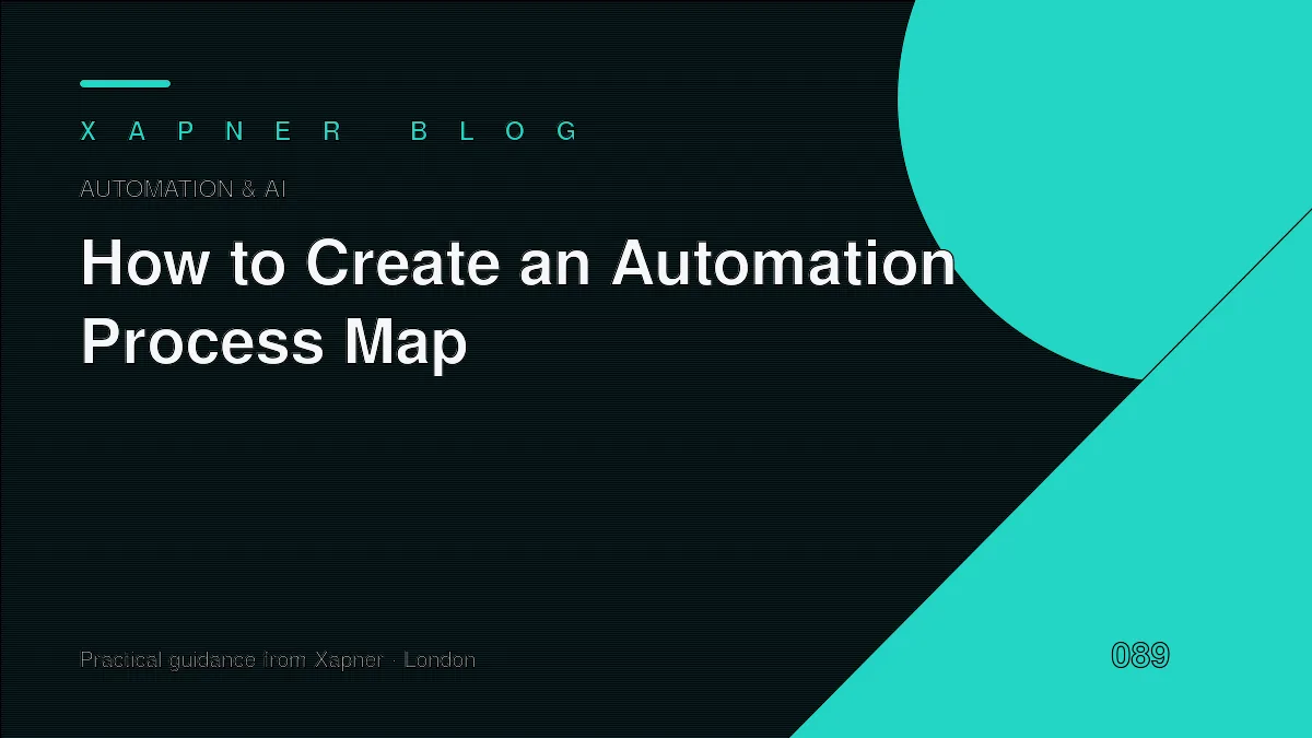 How to Create an Automation Process Map — practical guidance from Xapner