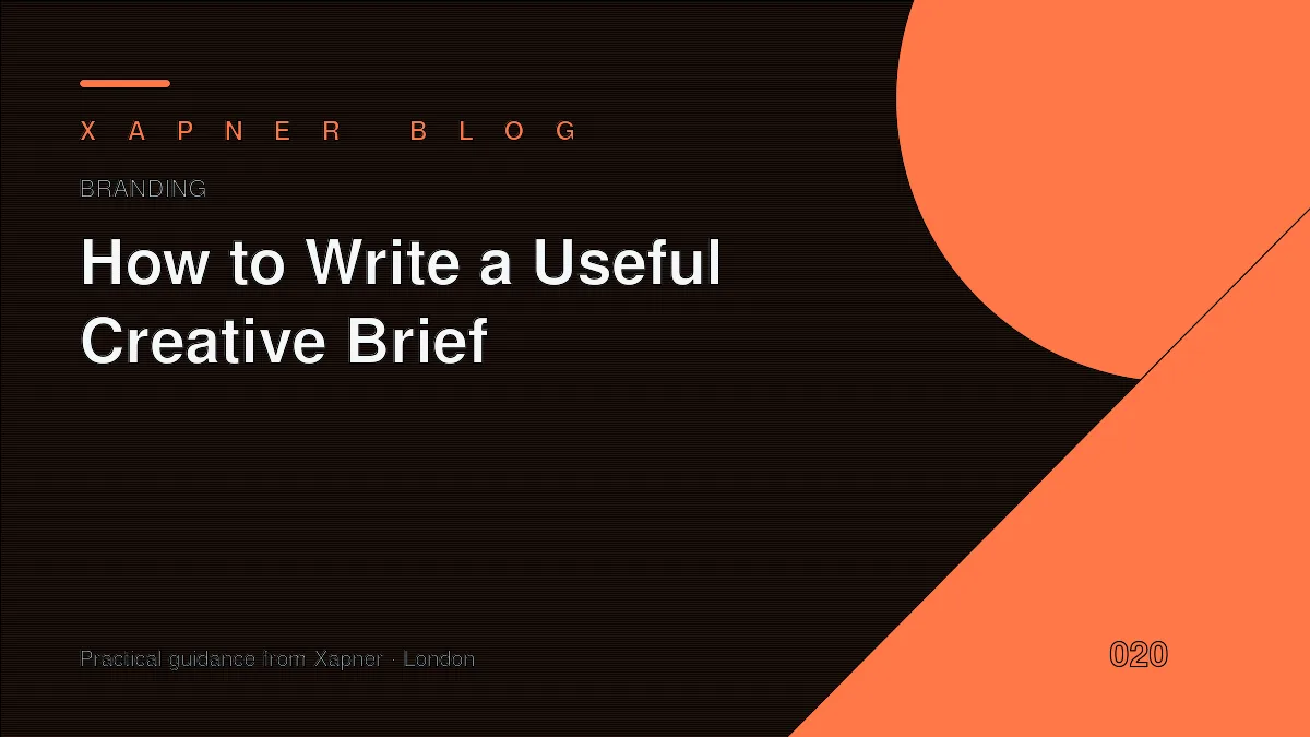 How to Write a Useful Creative Brief — practical guidance from Xapner