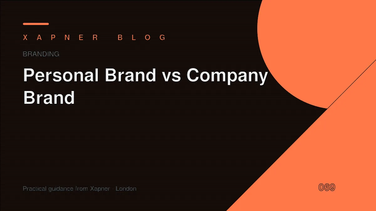 Personal Brand vs Company Brand — practical guidance from Xapner