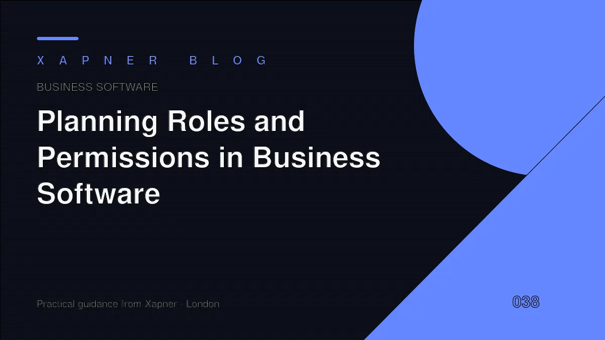 Planning Roles and Permissions in Business Software — practical guidance from Xapner
